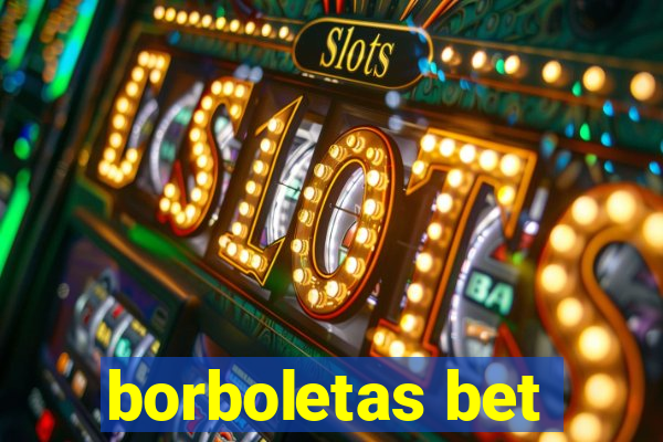 borboletas bet